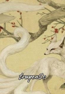 truyện Hồ Nữ Đọc truyện Hồ Nữ - Dịch Ngũ