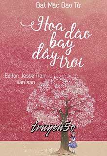 truyện Hoa Đào Bay Đầy Trời Đọc truyện Hoa Đào Bay Đầy Trời - Bát Mặc Đào Tử