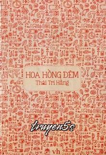truyện Hoa Hồng Đêm Đọc truyện Hoa Hồng Đêm - Thái Trí Hằng