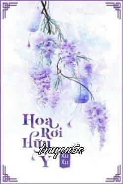 truyện Hoa Rơi Hữu Ý Đọc truyện Hoa Rơi Hữu Ý - Xu Xu