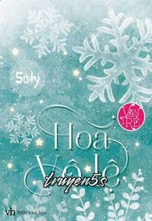 Đọc truyện Hoa Vô Lệ - Suly