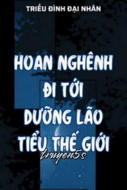 Đọc truyện Hoan Nghênh Đi Tới Dưỡng Lão Tiểu Thế Giới - Triều Đình Đại Nhân