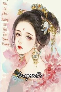 Đọc truyện Hoàng Hậu Có Thai, Hoàng Đế Tiếp Tục Xông Hương - Bách Lâm Nhiên