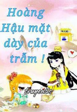 truyện Hoàng Hậu Mặt Dày Của Trẫm! Đọc truyện Hoàng Hậu Mặt Dày Của Trẫm! - Bánh Bao