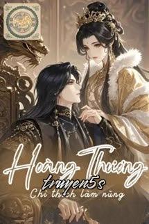 truyện Hoàng Thượng Chỉ Thích Làm Nũng Đọc truyện Hoàng Thượng Chỉ Thích Làm Nũng - Hảo Điềm Áp Đẳng