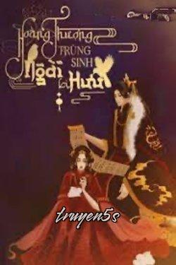 truyện Hoàng Thượng Trùng Sinh Ngài Bị Hưu Đọc truyện Hoàng Thượng Trùng Sinh Ngài Bị Hưu - Vân Hạ Tưởng Thường