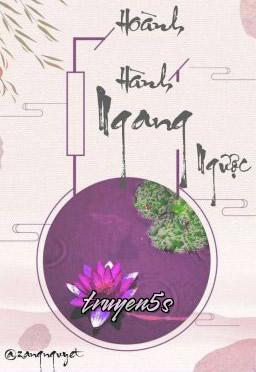 truyện Hoành Hành Ngang Ngược Đọc truyện Hoành Hành Ngang Ngược - Giang Sơn Thương Lan