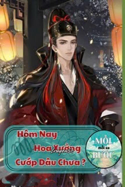 Đọc truyện Hôm Nay Hoa Xưởng Cướp Dâu Chưa? - Khuyết Danh