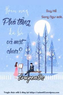 truyện Hôm Nay Phó Tổng Đã Bị Vả Mặt Chưa? Đọc truyện Hôm Nay Phó Tổng Đã Bị Vả Mặt Chưa? - Duy Hề