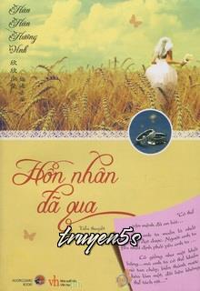 Đọc truyện Hôn Nhân Đã Qua - Hân Hân Hướng Vinh