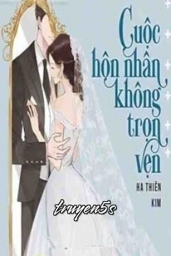 truyện Hôn Nhân Không Trọn Vẹn Đọc truyện Hôn Nhân Không Trọn Vẹn - Hi Thần