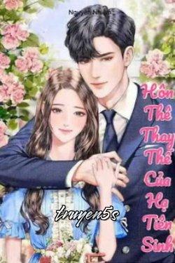 truyện Hôn Thê Thay Thế Của Hạ Tiên Sinh Đọc truyện Hôn Thê Thay Thế Của Hạ Tiên Sinh - Nguyễn Nhiễm