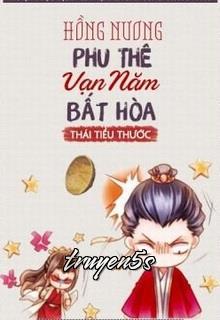 Đọc truyện Hồng Nương - Phu Thê Vạn Năm Bất Hòa - Thái Tiểu Thước​
