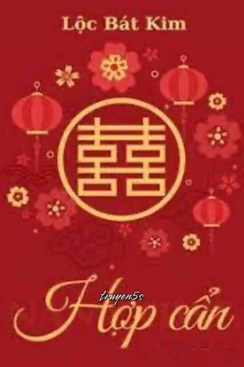 Đọc truyện Hợp Cẩn - Lộc Bát Kim