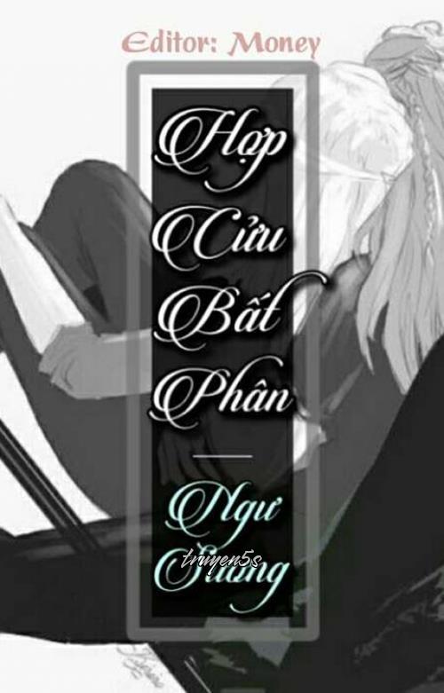 truyện Hợp Cửu Bất Phân Đọc truyện Hợp Cửu Bất Phân - Ngư Sương