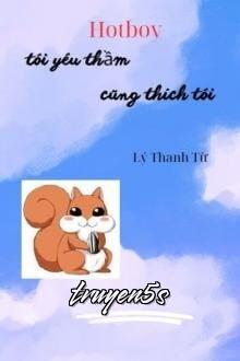 Đọc truyện Hotboy Tôi Yêu Thầm Cũng Thích Tôi - Lý Khinh Từ