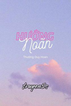 truyện Hướng Noãn Đọc truyện Hướng Noãn - Thường Duy Hoan