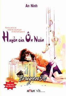truyện Huyền Của Ôn Noãn Đọc truyện Huyền Của Ôn Noãn - An Ninh