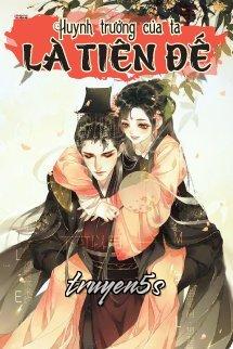 truyện Huynh Trưởng Của Ta Là Tiên Đế Đọc truyện Huynh Trưởng Của Ta Là Tiên Đế - Bạc Hà Miêu