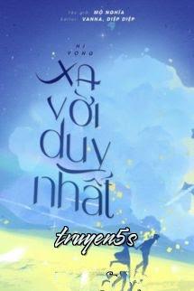 Đọc truyện Hy Vọng Xa Vời Duy Nhất - Mộ Nghĩa - Mộ Nghĩa