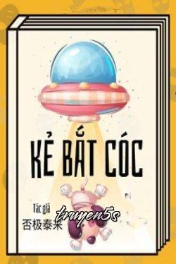 truyện Kẻ Bắt Cóc Đọc truyện Kẻ Bắt Cóc - 否极泰来