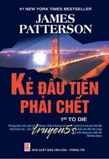 truyện Kẻ Đầu Tiên Phải Chết Đọc truyện Kẻ Đầu Tiên Phải Chết - James Patterson