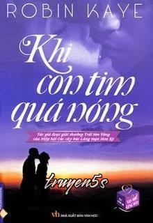 Đọc truyện Khi Con Tim Quá Nóng - Robin Kaye