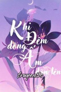 Đọc truyện Khi Đêm Đông Ấm Dần Lên - Hoàng Ngư Thính Lôi - Hoàng Ngư Thính Lôi