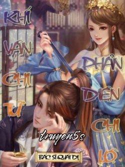 Đọc truyện Khí Vận Chi Tử, Phản Diện Chi Lộ - Bacsiquaidi