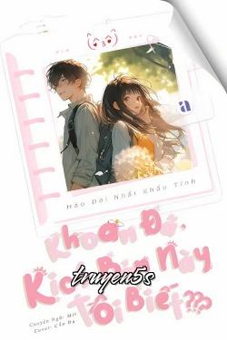 truyện Khoan Đã, Kịch Bản Này Tôi Biết Đọc truyện Khoan Đã, Kịch Bản Này Tôi Biết - Hảo Đại Nhất Khẩu Tỉnh