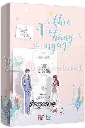 Đọc truyện Khoe Vợ Hằng Ngày - Tuyết Mặc