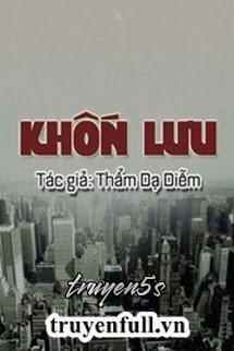 Đọc truyện Khốn Lưu - Thẩm Dạ Diễm