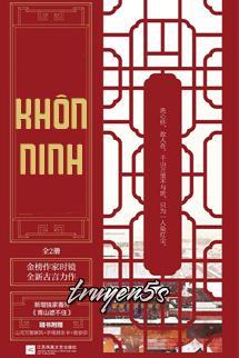 truyện Khôn Ninh Đọc truyện Khôn Ninh - Thời Kính
