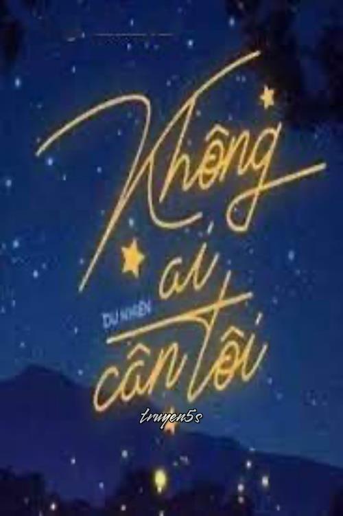 truyện Không Ai Cần Tôi Đọc truyện Không Ai Cần Tôi - Du Diên