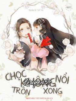 Đọc truyện Không Chọc Nổi Ngài - Chức Chu