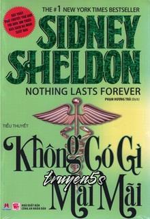 truyện Không Có Gì Mãi Mãi Đọc truyện Không Có Gì Mãi Mãi - Sidney Sheldon