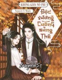 truyện Không Gian Nô Phi Độc Vương Cuồng Sủng Thê Đọc truyện Không Gian Nô Phi Độc Vương Cuồng Sủng Thê - Nguyệt Y Minh