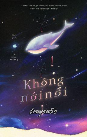 Đọc truyện Không Nói Nổi - Lê Hoa Đường