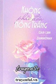 truyện Không Phải Đóa Hồng Trắng Đọc truyện Không Phải Đóa Hồng Trắng - Cách Lâm