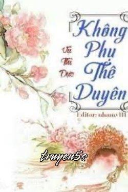 Đọc truyện Không Phụ Thê Duyên - Vụ Thỉ Dực