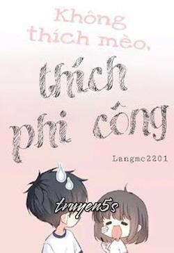 truyện Không Thích Mèo, Thích Phi Công! Đọc truyện Không Thích Mèo, Thích Phi Công! - Langmc