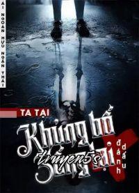 truyện Khủng Bố Sống Lại Đọc truyện Khủng Bố Sống Lại - Phật Tiền Hiến Hoa