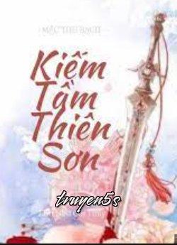 Đọc truyện Kiếm Tiền Thiên Sơn - Mặc Thư Bạch