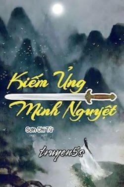 Đọc truyện Kiếm Ủng Minh Nguyệt - Sơn Chi Tử