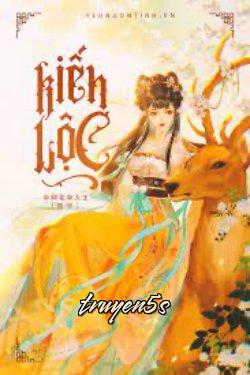 truyện Kiến Lộc Đọc truyện Kiến Lộc - 伞阿花伞大王(知乎)