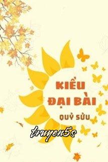 Đọc truyện Kiều Đại Bài - Quỷ Sửu