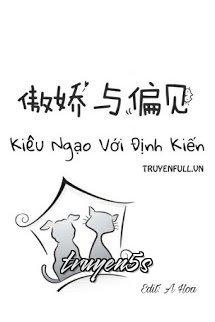 truyện Kiêu Ngạo Với Định Kiến Đọc truyện Kiêu Ngạo Với Định Kiến - Bạch Giới Tử