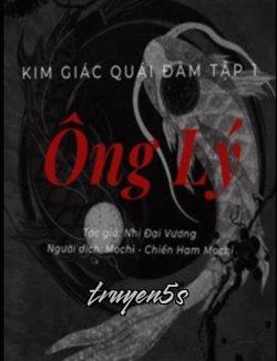 truyện Kim Giác Quái Đàm Tập 1: Ông Lý Đọc truyện Kim Giác Quái Đàm Tập 1: Ông Lý - Nhị Đại Vương