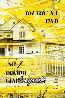 truyện Ký Túc Xá Nam Số 7 Đường Giang Loan Đọc truyện Ký Túc Xá Nam Số 7 Đường Giang Loan - Phi Thiên Dạ Tường