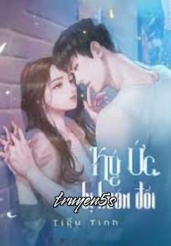 truyện Ký Ức Bị Hoán Đổi Đọc truyện Ký Ức Bị Hoán Đổi - Tiểu Tinh